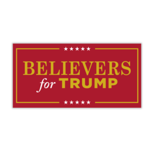 Believers for Trump Bumper Sticker 7.5x3.75 (Set of 2)