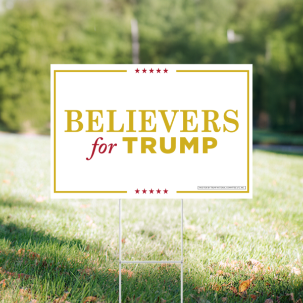 Believers for Trump Yard Sign 22x15