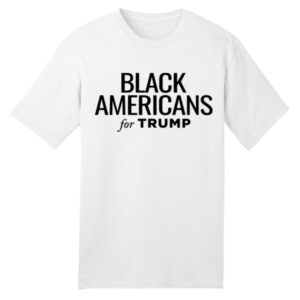 Black Americans for Trump White T-Shirt