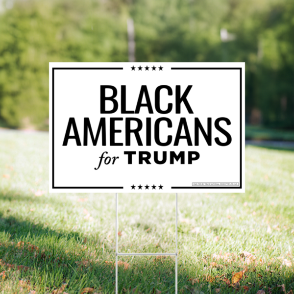 Black Americans for Trump Yard Sign 22x15