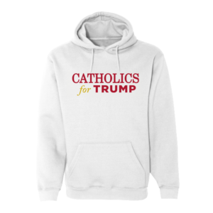 Catholics for Trump White Hooded Pullover