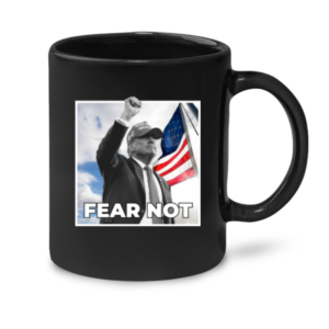 Fear Not Black Coffee Mug